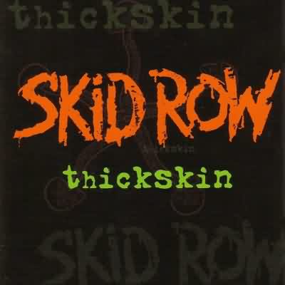 Skid Row: "Thickskin" – 2003